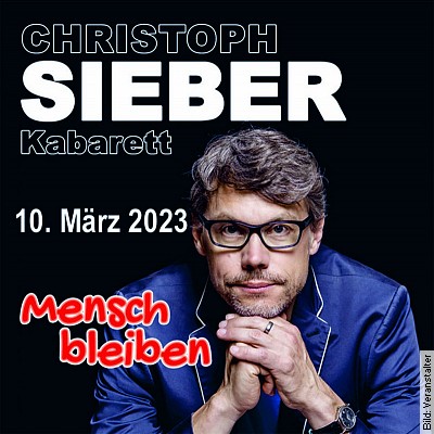 Christoph Sieber – Mensch bleiben in Gauting am 21.04.2023 – 20:00 Uhr
