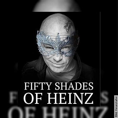 Heinz Gröning - FIFTY SHADES OF HEINZ in Flörsheim