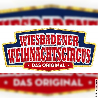 Wiesbadener Weihnachtscircus – 9 .Wiesbadener Weihnachtscircus am 01.01.2023 – 15:00 Uhr