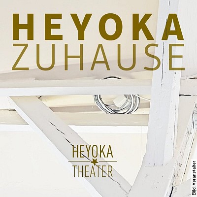 Eröffnungsfest Atelierbühne – Heyoka ZUHAUSE in Ulm am 03.02.2023 – 19:00 Uhr