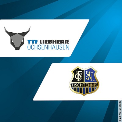 TTF Liebherr Ochsenhausen vs. 1. FC Saarbrücken Tischtennis am 14.04.2023 – 19:00 Uhr