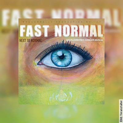 Fast Normal – Next to Normal in Marburg am 09.04.2023 – 18:00 Uhr