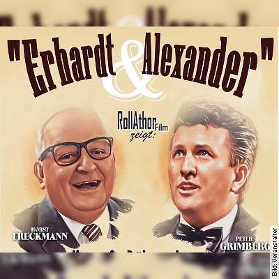 Erhardt & Alexander – Eine Show zu Ehren von Heinz Erhardt & Peter Alexander in Beelitz am 05.08.2023 – 19:00 Uhr