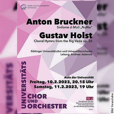 Bruckner Nullte Sinfonie d-Moll | Holst: Choral Hymns of the Rig Veda – 1. Aufführung in Göttingen am 10.02.2023 – 20:15 Uhr