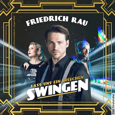 Friedrich Rau – Release Konzerte in Fulda am 01.04.2023 – 20:00 Uhr