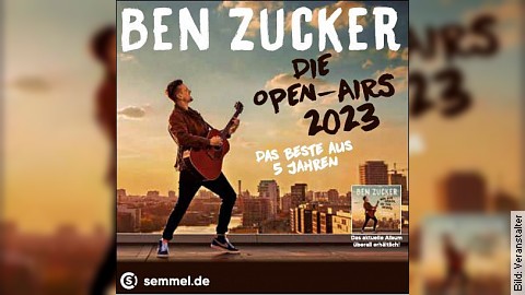Ben Zucker - Das Beste aus 5 Jahren: Open Airs 2023