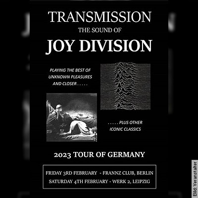 TRANSMISSION  The Sound of JOY DIVISION – + Aftershow mit DJ Knüpfi in Leipzig am 04.02.2023 – 20:00 Uhr