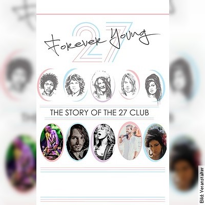 Forever Young  The Story of the 27 Club in Ulm am 05.05.2023 – 20:00 Uhr