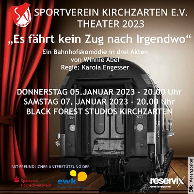 SV Kirchzarten Theaterabend – Es fährt kein Zug nach Irgendwo am 05.01.2023 – 20:00 Uhr