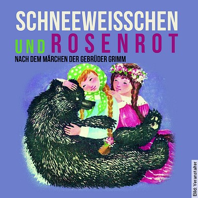 Schneeweißchen und Rosenrot – nach den Gebrüdern Grimm in Michendorf am 12.11.2023 – 15:00 Uhr
