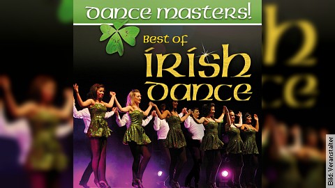 DANCE MASTERS! - Best Of Irish Dance