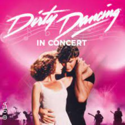 Dirty Dancing in Concert 2024