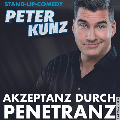 Peter Kunz – Akzeptanz durch Penetranz in Hanau am 05.10.2024 – 20:00 Uhr