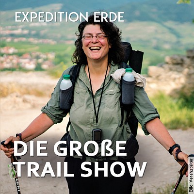 CHRISTINE THÜRMER - Die große Trail-Show - EXPEDITION ERDE