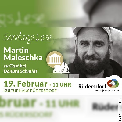 SonntagsLese mit Martin Maleschka in Rüdersdorf am 19.02.2023 – 11:00 Uhr