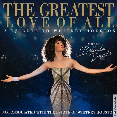 The Greatest Love Of All – A Tribute To Whitney Houston – not associated with the Estate of Whitney Houston in Frankfurt