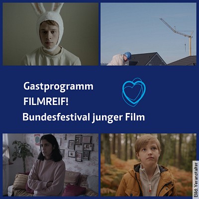 Gastprogramm filmreif! Bundesfestival junger Film – August und die Hasenohren – Heimspiel – Mona & Parviz – Weil ich Leo bin in Saarbrücken am 24.01.2023 – 17:30 Uhr
