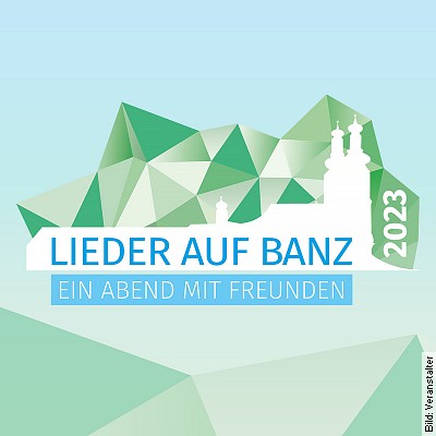 Lieder auf Banz – Ein Abend mit Freunden in Bad Staffelstein am 05.07.2024 – 19:00 Uhr
