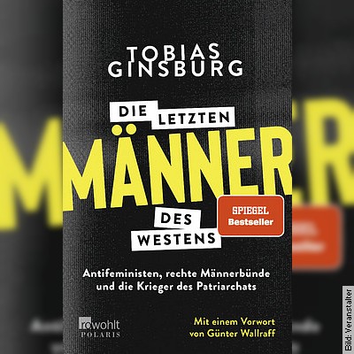 Tobias Ginsburg – Die letzten Männer des Westens in Bremerhaven am 27.01.2023 – 20:00 Uhr