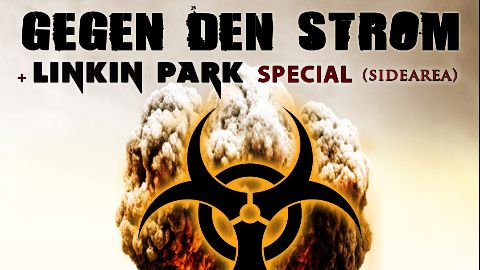 Gegen den Strom + Linkin Park Special (Area 2)