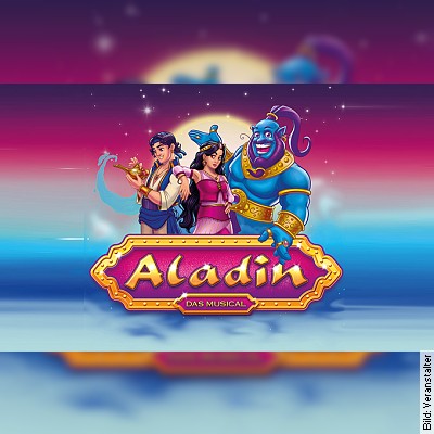 Aladin – das Musical – Theater Liberi in Gunzenhausen  am 17.03.2023 – 16:00 Uhr