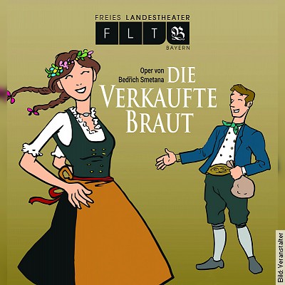 Die verkaufte Braut – Komische Oper von Bedrich Smetana in Unterhaching am 06.05.2023 – 19:00 Uhr