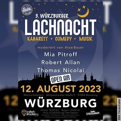 3. Würzburger Lachnacht – Das Spaßkonzept mit Erfolgsgarantie am 12.08.2023 – 20:00 Uhr