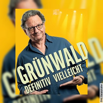 Günter Grünwald - Definitiv vielleicht