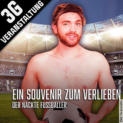 Ein Souvenir zum Verlieben … der nackte Fußballer! in Deidesheim am 08.01.2023 – 17:00 Uhr