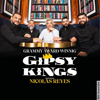 THE GIPSY KINGS feat. Nicolas Reyes – Live 2023 in Frankfurt am 18.05.2023 – 20:00 Uhr