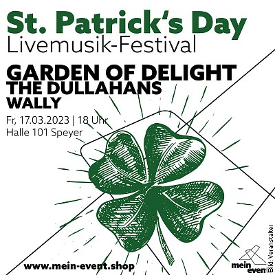 St. Patrick´s Day  Live Musik Festival – GARDEN OF DELIGHT, THE DULLAHANS und WALLY in Speyer am 17.03.2023 – 19:00 Uhr