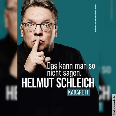 Helmut Schleich - Das kann man so nicht sagen.