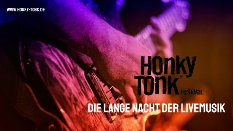 Honky Tonk Festival - Die lange Nacht der Livemusik