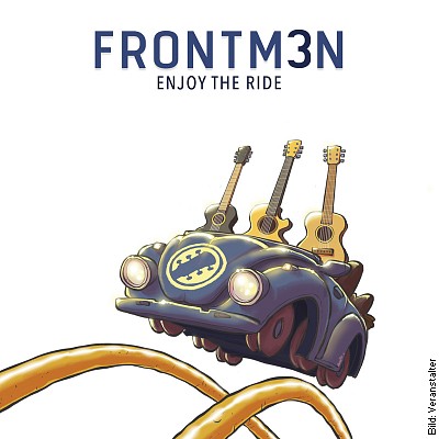 FRONTM3N – An Exclusive Acoustic Night – Enjoy The Ride – Tour 2023 in Leonberg am 27.01.2023 – 20:00 Uhr