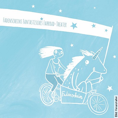 Fadenscheins Fantastisches Fahrrad-Theater | Ein neugieriges Buch auf Reisen | Premiere in Braunschw in Braunschweig