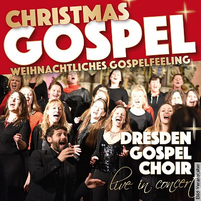 CHRISTMAS GOSPEL – Weihnachtliches Gospelfeeling – mitreißend & berührend in Zwönitz am 18.12.2022 – 17:00 Uhr