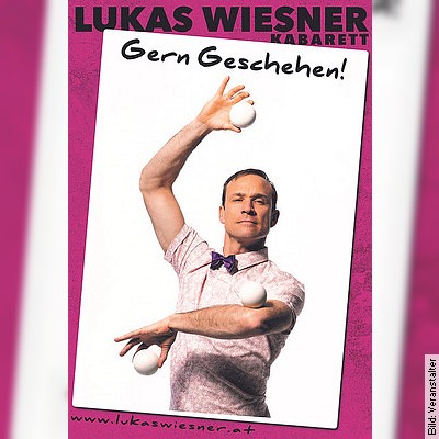Lukas Wiesner – Gern Geschehen in Wien am 02.05.2024 – 19:30 Uhr