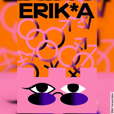 Erik*a - Eine Multimedia-Revue mit Texten von Theresa Seraphin in München