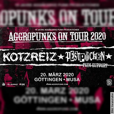 Aggropunks On Tour: Kotzreiz + Pestpocken + Fuck 0 – 10 Jahre Aggressive Punk Produktionen in Göttingen