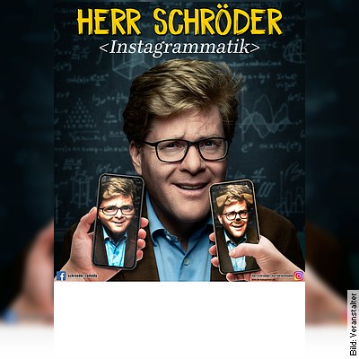 Herr Schröder – Instagrammatik – Instagrammatik in Karlsruhe am 19.04.2024 – 20:00 Uhr