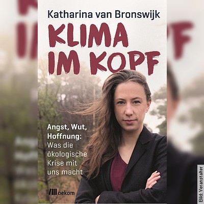Katharina van Bronswijk – Klima im Kopf in Bremerhaven am 09.02.2023 – 19:30 Uhr
