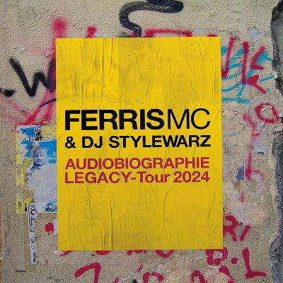 FERRIS MC & DJ STYLEWARZ – AUDIOBIOGRAPHIE LEGACY TOUR 2024 in Hamburg am 13.04.2024 – 20:00 Uhr