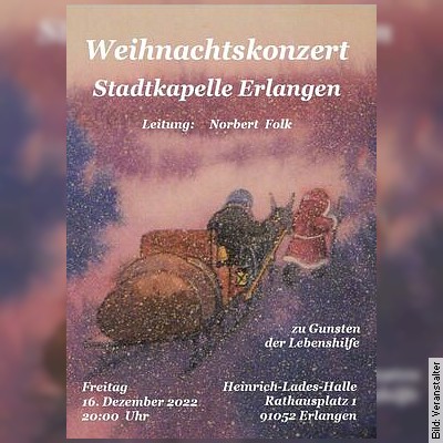 Stadtkapelle Erlangen – Weihnachtskonzert der Stadtkapelle Erlangen am 16.12.2022 – 20:00 Uhr