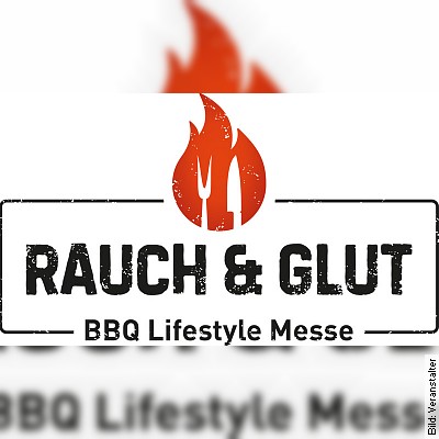 Rauch&Glut – BBQ Lifestyle Messe | 10.-12.03.2023 – mit Baby+Kind Messe in Freiburg im Breisgau am 10.03.2023 – 14:00 Uhr