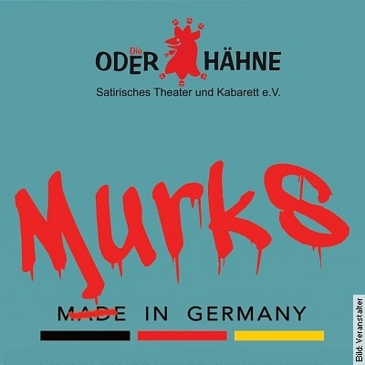 Die Oderhähne – Murks in Germany in Fürstenwalde/Spree am 21.04.2023 – 19:00 Uhr
