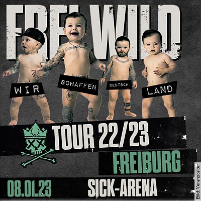 FREI.WILD – WIR SCHAFFEN DEUTSCH.LAND TOUR 22/23 in Berlin am 20.01.2023 – 19:30 Uhr
