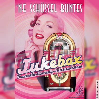 Jukebox Travestie  Comedy  Musical  Show in Lutherstadt Wittenberg am 26.04.2023 – 19:30 Uhr
