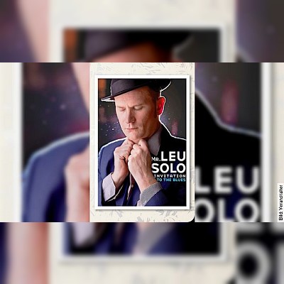 Mr. Leu Solo in Concert - Invitation to the blues ...
