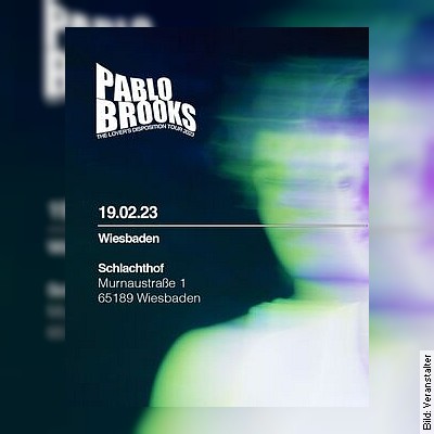 PABLO BROOKS – The Lover´s Disposition Tour 2023 – Support: MÁNI ORRASON in Wiesbaden am 19.02.2023 – 19:00 Uhr