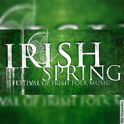 Irish Spring Festival – Frühlingsfest des Kelten-Folk in Ravensburg am 02.03.2023 – 20:00 Uhr